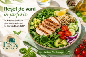 Uită de dietele drastice. Descoperă ce mâncăm când vrem să ne simțim mai ușori în mod sustenabil, cum arată mesele inteligente de vară și cum te ajută proteina slabă de curcan de la Peneș Curcanul.
